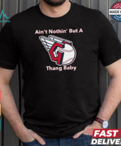 Cleveland Guardians MLB Ain’t Nothin’ But A Thang Baby t shirt