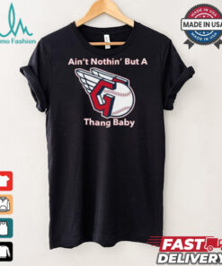 Cleveland Guardians MLB Ain’t Nothin’ But A Thang Baby t shirt