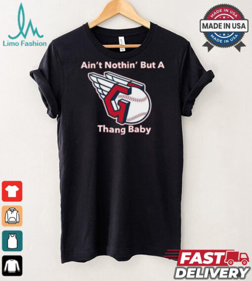 Cleveland Guardians MLB Ain’t Nothin’ But A Thang Baby t shirt