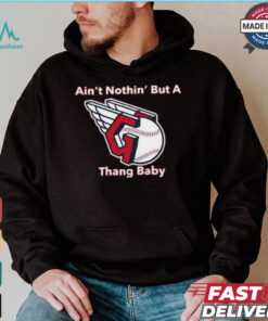 Cleveland Guardians MLB Ain’t Nothin’ But A Thang Baby t shirt