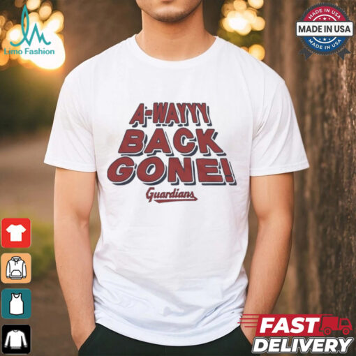 Cleveland Guardians a wayyy back gone shirt