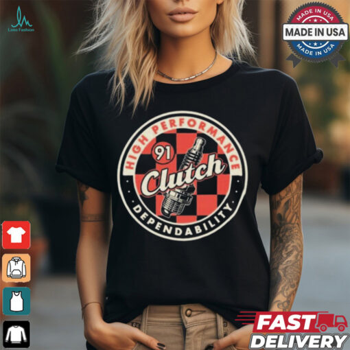 Clutch High Performance Dependability 2024 Shirt