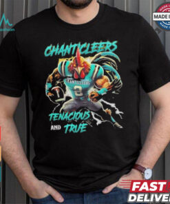 Coastal Carolina Chanticleers We Are The Chanticleers Tenacious And True shirt