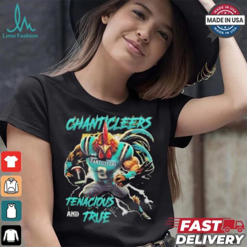 Coastal Carolina Chanticleers We Are The Chanticleers Tenacious And True shirt