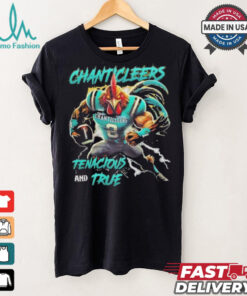 Coastal Carolina Chanticleers We Are The Chanticleers Tenacious And True shirt, hoodie, sweater, long sleeve and tank top Coastal Carolina Chanticleers We Are The Chanticleers Tenacious And True shirt