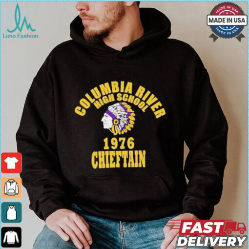 Columbia river high school 1976 chieftain shirt