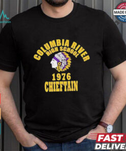 Columbia river high school 1976 chieftain shirt