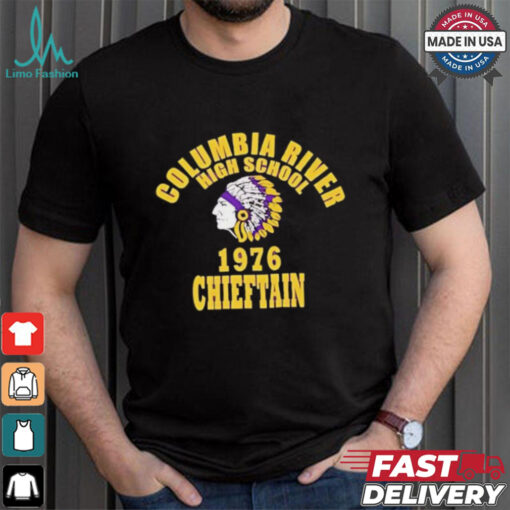 Columbia river high school 1976 chieftain shirt