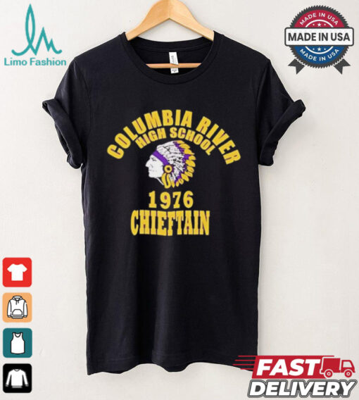 Columbia river high school 1976 chieftain shirt