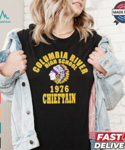 Columbia river high school 1976 chieftain shirt