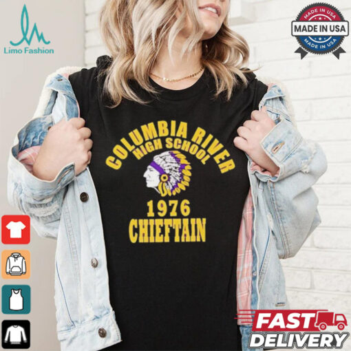 Columbia river high school 1976 chieftain shirt