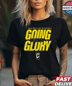 Columbus Crew 2024 MLS Cup Playoffs Going For Glory t shirt