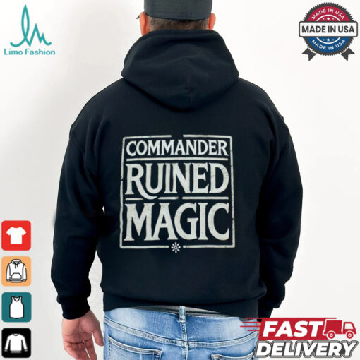 Commander Ruined Magic Shirt