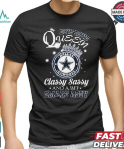 Cowboys Queen Classy, Sassy And A Bit Smart Assy shirt