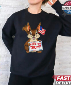 Cute squirrel pets for Trump funny T shirt