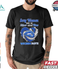 Dallas Cowboys Sexy Women Wear Silver And Blue, We Dem Boyz shirt