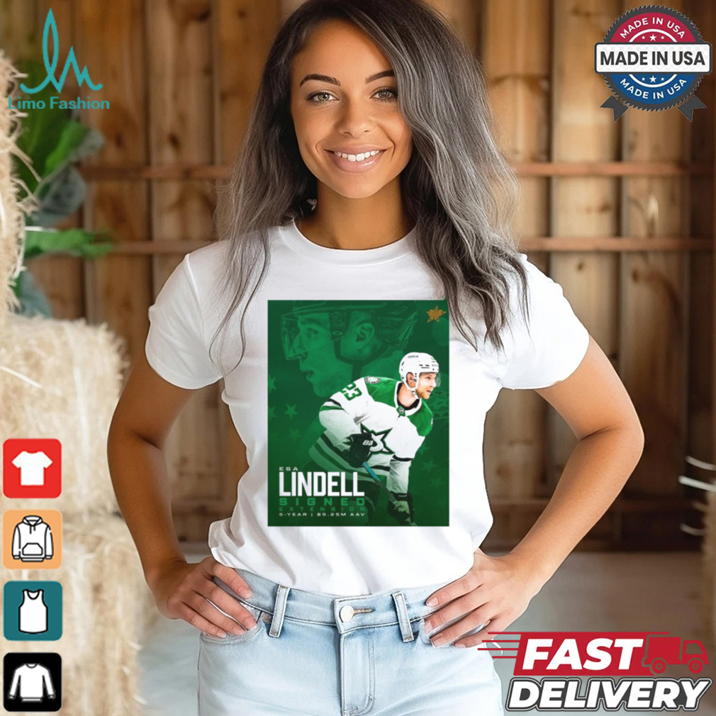 Dallas Stars NHL Esa Lindell Signed Extension 5 Year Poster t shirt Dallas Stars NHL Esa Lindell Signed Extension 5 Year Poster t shirt