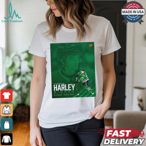 Dallas Stars NHL Thomas Harley Signed Extension 2 Year Poster t shirt