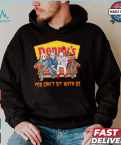 Denny’s you can’t sit with us Voorhees Myers Pennywise and Krueger Halloween shirt