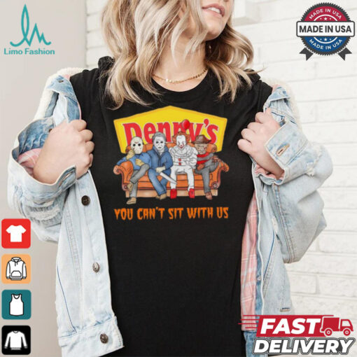 Denny’s you can’t sit with us Voorhees Myers Pennywise and Krueger Halloween shirt