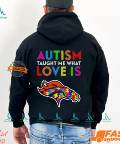 Denver Broncos Autism Taught Me What Love Is T Shirt