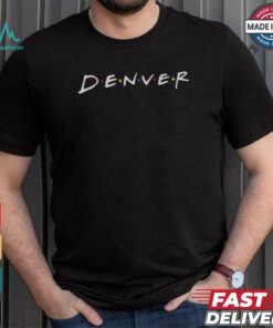 Denver Friends Women's T Shirt