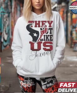 Design Houston Texans They Not Like Us Texans Shirt
