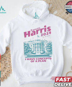 Design I Have Concepts of a Plan debate 2024 Kamala Harris For The People Shirt