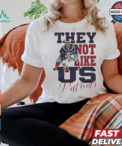 Design New England Patriots They Not Like Us Patriots Shirt