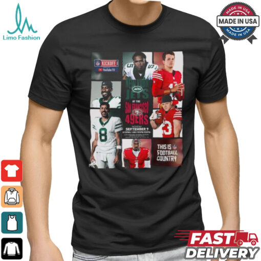 Design New York Jets vs 49ers September 9 2024 Kickoff Game t shirt