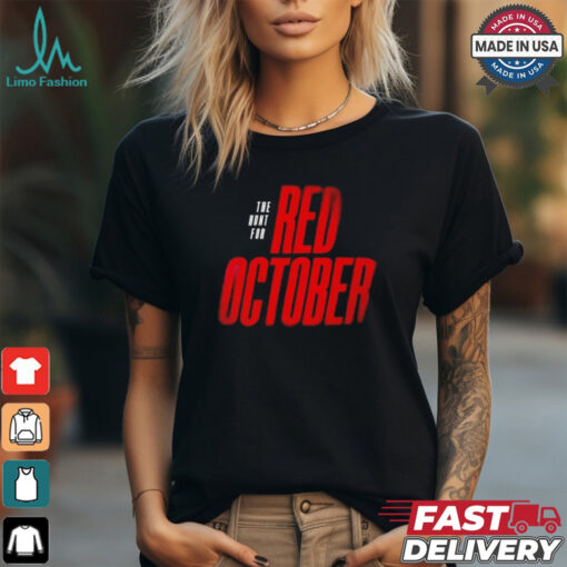Design Philadelphia Phillies The Hunt For Red October 2024 Shirt