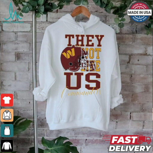 Design Washington Commanders They Not Like Us Commanders Shirt