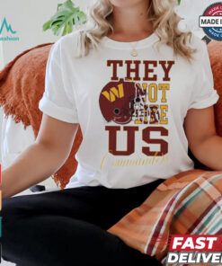 Design Washington Commanders They Not Like Us Commanders Shirt