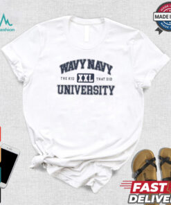 Design Wavy Navu University The Kid That Did XXL Shirt