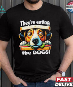 Designs They’re Eating the Dogs! Election 2024 Funny Trump Tee T Shirt