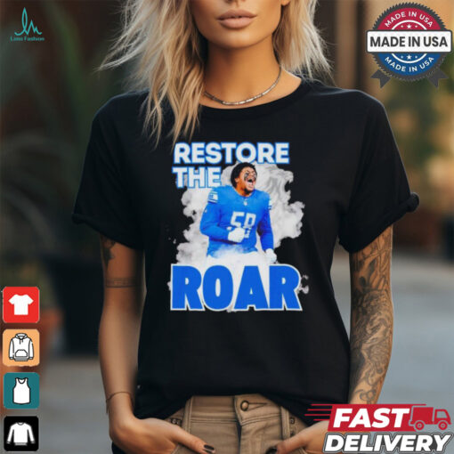 Detroit Lions Penei Sewell restore the roar shirt