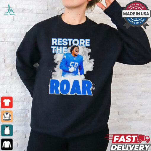 Detroit Lions Penei Sewell restore the roar shirt