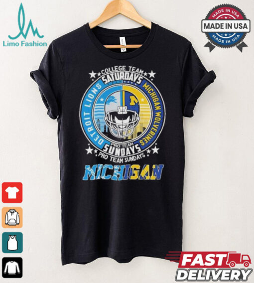 Detroit Lions Pro Team Sundays And Michigan Wolverines College Team Saturdays Shirt