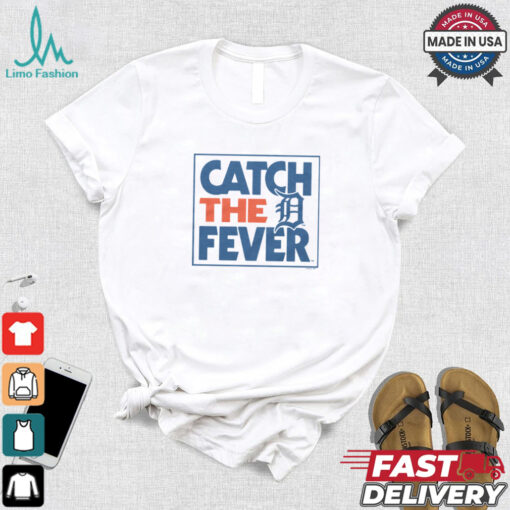 Detroit Tigers Catch The Fever Shirt