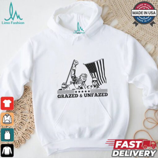 Donald Trump Grazed And Unfazed Shirt