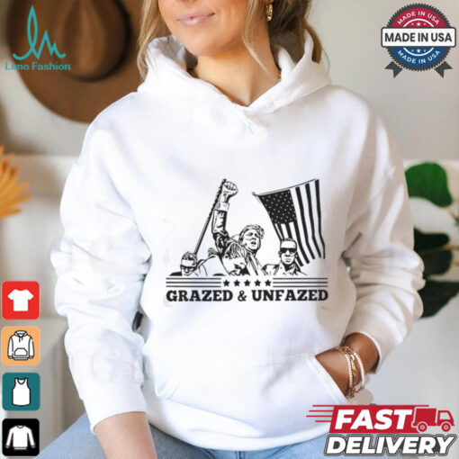 Donald Trump Grazed And Unfazed Shirt