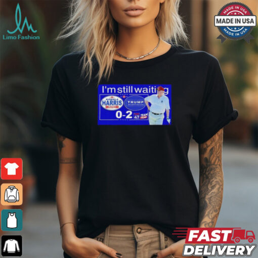 Donald Trump I’m still waiting Job Inside Kamala 0 2 Trump shirt
