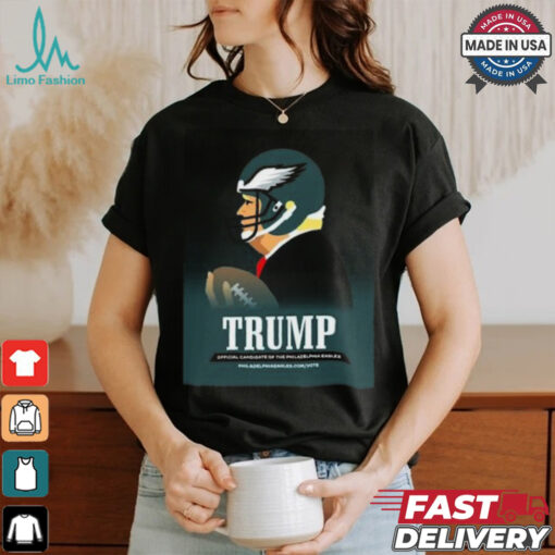 Donald Trump Official Candidate Of The Philadelphia Eagles Philly Birds T Shirt