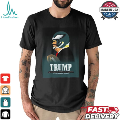 Donald Trump Official Candidate Of The Philadelphia Eagles Philly Birds T Shirt