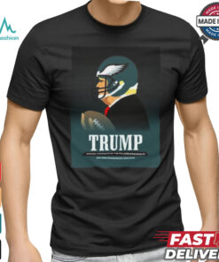 Donald Trump Official Candidate Of The Philadelphia Eagles Philly Birds T Shirt