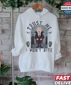 Donald Trump Trust Me – I Won’t Bite T Shirt
