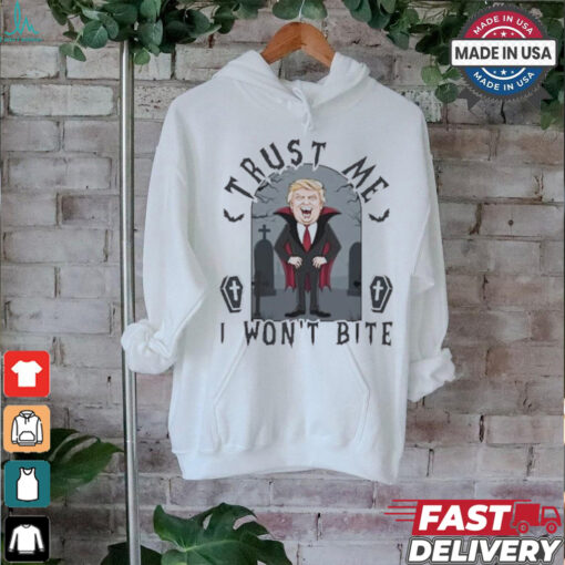 Donald Trump Trust Me – I Won’t Bite T Shirt
