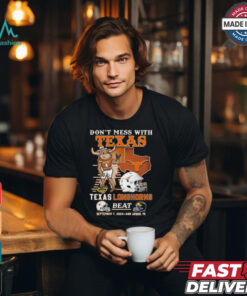Don’t Mess With Texas Longhorns Beat September 7 2024 Ann Arbor MI Shirt