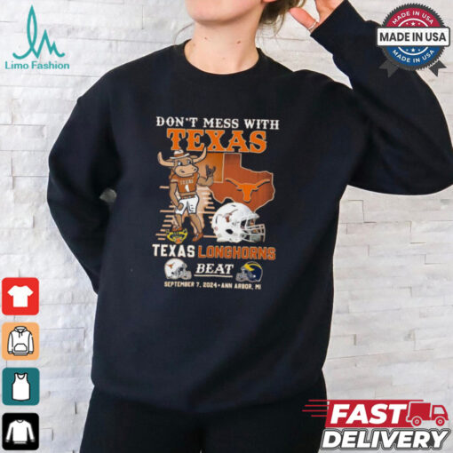 Don’t Mess With Texas Longhorns Beat September 7 2024 Ann Arbor MI Shirt