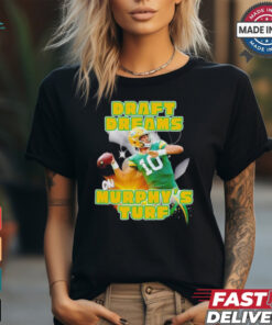 Draft dreams on Murphy’s Turf Jordan Love Green Bay Packers shirt